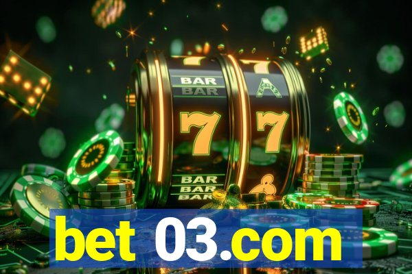 bet 03.com